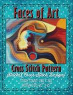 Faces of Art Cross Stitch Pattern di Tracy Warrington edito da Createspace