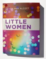 Little Women di Louisa May Alcott edito da GRAPHIC ARTS BOOKS