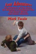 Four Adventures: simpler time. Collected here in one omnibus edition are all four of the books in this series: The Adven di Mark Twain edito da WILDER PUBN