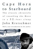 Cape Horn to Starboard di John Kretschmer edito da Burford Books,U.S.