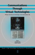 Communications Through Virtual Technologies di Andrew A. Rooney edito da IOS Press