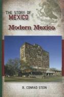 Modern Mexico di R. Conrad Stein edito da Morgan Reynolds Publishing