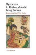 Mysticism in Postmodernist Long Poems di Joe Moffett edito da Lehigh University Press
