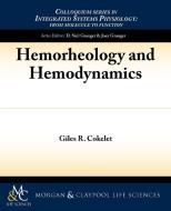 Hemorheology and Hemodynamics di Giles R. Cokelet edito da Biota Publishing