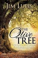 The Olive Tree di Jim Lupis edito da XULON PR
