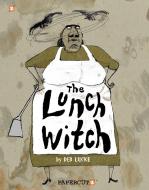 Lunch Witch #1, The di Deb Lucke edito da Papercutz