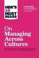 HBR's 10 Must Reads on Managing Across Cultures (HBR's 10 Must Reads) di Harvard Business Review edito da Ingram Publisher Services