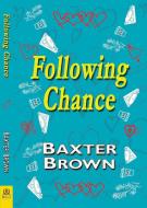 Following Chance di Baxter Brown edito da BELLA BOOKS