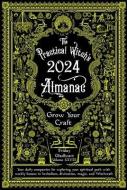 Practical Witch's Almanac 2024: Growing Your Craft di Friday Gladheart edito da MICROCOSM PUB