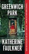 Greenwich Park di Katherine Faulkner edito da POCKET BOOKS