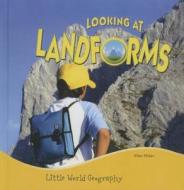 Looking at Landforms di Ellen K. Mitten edito da Perfection Learning