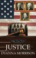 Justice di Dyanna M. White edito da COLUMBIA GLOBAL REPORTS