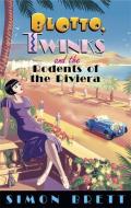 Blotto, Twinks and the Rodents of the Riviera di Simon Brett edito da Little, Brown Book Group