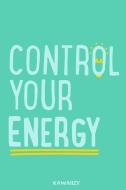 Control Your Energy: Blank Lined Motivational Inspirational Quote Journal di Kawaiizy edito da INDEPENDENTLY PUBLISHED
