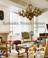 ROMANTIC FRENCH HOMES di GOODMAN LANIE edito da RYLAND PETERS & SMALL
