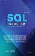 Sql in One Day di John Coder edito da Charlie Creative Lab