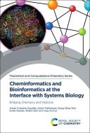 Cheminformatics and Bioinformatics at the Interface with Systems Biology: Bridging Chemistry and Medicine di Aman Chandra Kaushik, Dongqing Wei, Shakti Sahi edito da ROYAL SOCIETY OF CHEMISTRY
