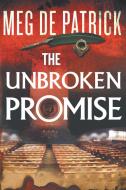 The Unbroken Promise di Meg de Patrick edito da Arena Books Ltd