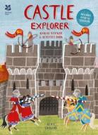Castle Explorer di Alice Lickens edito da Pavilion Books
