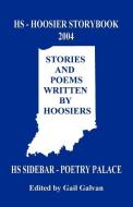 HS - Hoosier Storybook 2004 di Gail Galvan edito da E BOOKTIME LLC