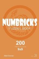 Numbricks - 200 Hard Puzzles 9x9 (Volume 3) di Albert Donovan edito da Createspace Independent Publishing Platform