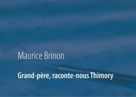 Grand-père, raconte-nous Thimory di Maurice Brinon edito da Books on Demand