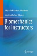 Biomechanics for Instructors di Nikolai Aleksandrovich Bernstein edito da Springer International Publishing