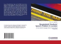Bangladeshi Students' Speech Problem In London di Shah Mahmudul Haque Shah edito da KS OmniScriptum Publishing