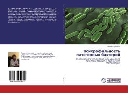 Psihrofil'nost' patogennyh bakterij di Ljubov' Buzoleva edito da LAP Lambert Academic Publishing
