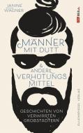 Männer mit Dutt und andere Verhütungsmittel di Janine Wagner edito da Eulenspiegel Verlag