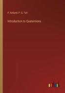 Introduction to Quaternions di P. Kelland, P. G. Tait edito da Outlook Verlag