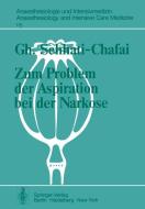Zum Problem der Aspiration bei der Narkose di G. Sehhati-Chafai edito da Springer Berlin Heidelberg