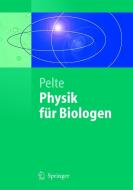 Physik für Biologen di Dietrich Pelte edito da Springer-Verlag GmbH