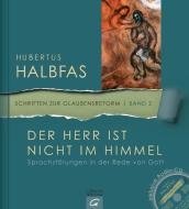 Der Herr ist nicht im Himmel di Hubertus Halbfas edito da Guetersloher Verlagshaus