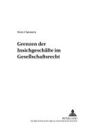 Grenzen der Insichgeschäfte im Gesellschaftsrecht di Sven Claussen edito da Lang, Peter GmbH