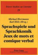 Sprachspiele und Sprachkomik. Jeux de mots et comique verbal edito da Lang, Peter GmbH