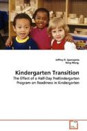 Kindergarten Transition di Jeffrey R. Sparagana edito da VDM Verlag Dr. Müller e.K.