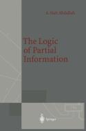 The Logic of Partial Information di Areski Nait Abdallah edito da Springer Berlin Heidelberg