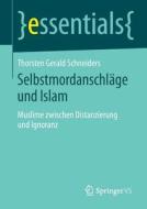 Selbstmordanschläge und Islam di Thorsten Gerald Schneiders edito da VS Verlag für Sozialw.