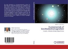 Fundamentals of Gravitoelectromagnetism di Rakesh Kumar Pandey edito da LAP Lambert Academic Publishing