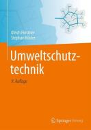 Umweltschutztechnik di Ulrich Förstner, Stephan Köster edito da Springer-Verlag GmbH