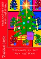 Weihnachten mit Max und Maus di Ramona Stolle edito da Books on Demand