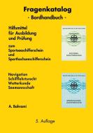 Fragenkatalog zum Sportseeschifferschein und Sporthochseeschifferschein di A. Bahrami edito da Books on Demand