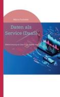 Daten als Service (DaaS) di Marco Forestier edito da Books on Demand