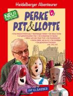 Perke, Pit und Llotte di Pit Elsasser edito da Books on Demand