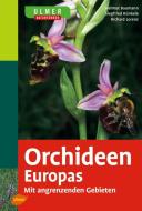 Ulmer Naturführer Orchideen Europas di Helmut Baumann, Siegfried Künkele, Richard Lorenz edito da Ulmer Eugen Verlag