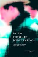 Figuren des schwulen Kinos di D. A. Miller edito da Konstanz University Press