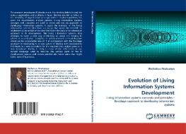 Evolution of Living Information Systems Development di Ifechukwu Nnatuanya edito da LAP Lambert Acad. Publ.