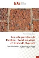 Les sols graveleux,de Parakou - Kandi en assise en assise de chaussée di Phébus Rodez Djogbénou edito da Editions universitaires europeennes EUE