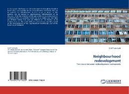 Neighbourhood redevelopment di C A T van Luik edito da LAP Lambert Acad. Publ.